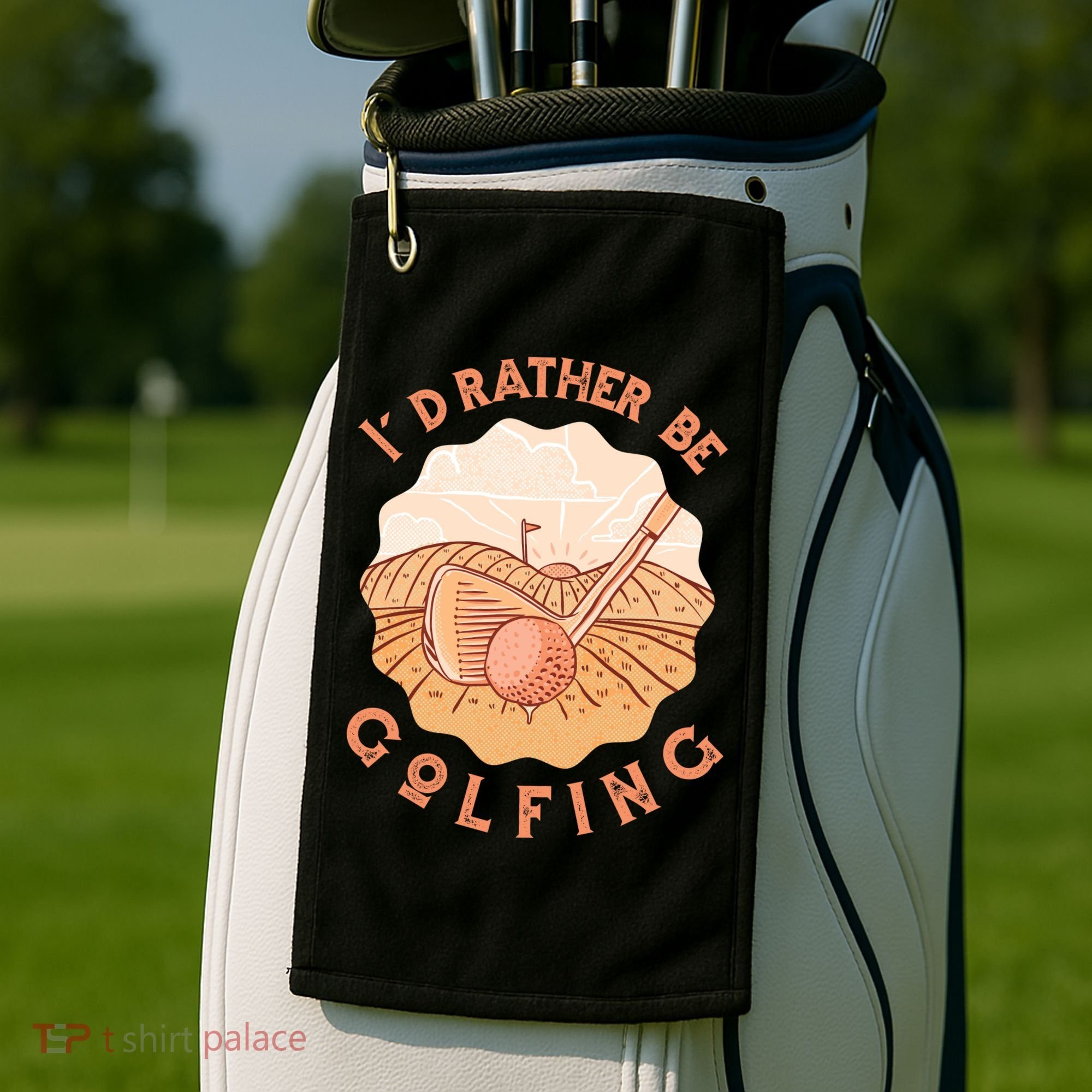 I'd Rather Be Golfing Funny Golf Hobby Golf Towel
