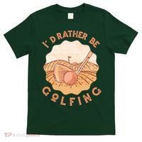 I'd Rather Be Golfing Funny Golf Hobby T-Shirt thumb 0