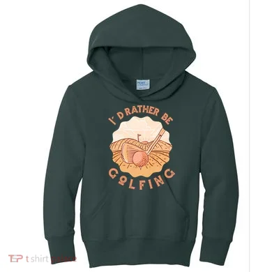 I'd Rather Be Golfing Funny Golf Hobby Kids Hoodie