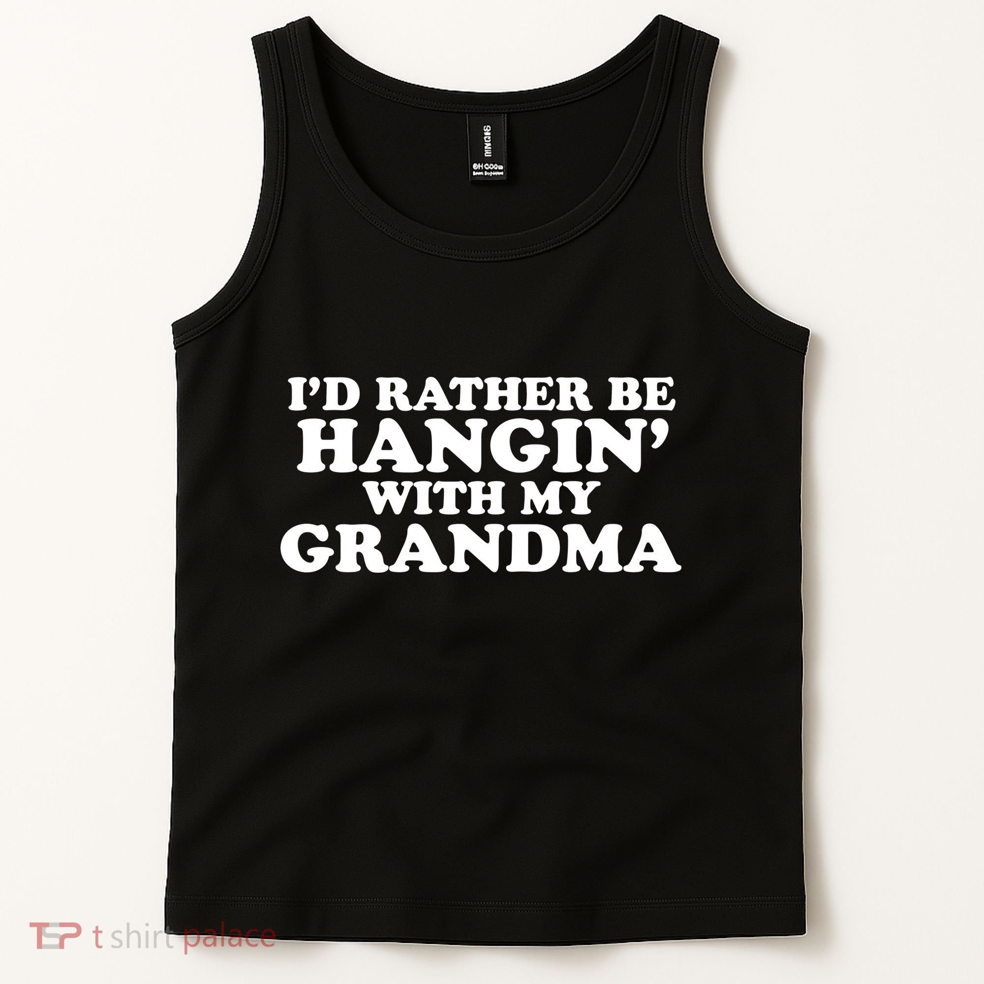 I'd Rather Be Hangin' With My Grandma Tank Top