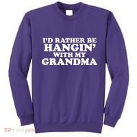 I'd Rather Be Hangin' With My Grandma Sweatshirt thumb 0