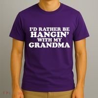 I'd Rather Be Hangin' With My Grandma T-Shirt thumb 3