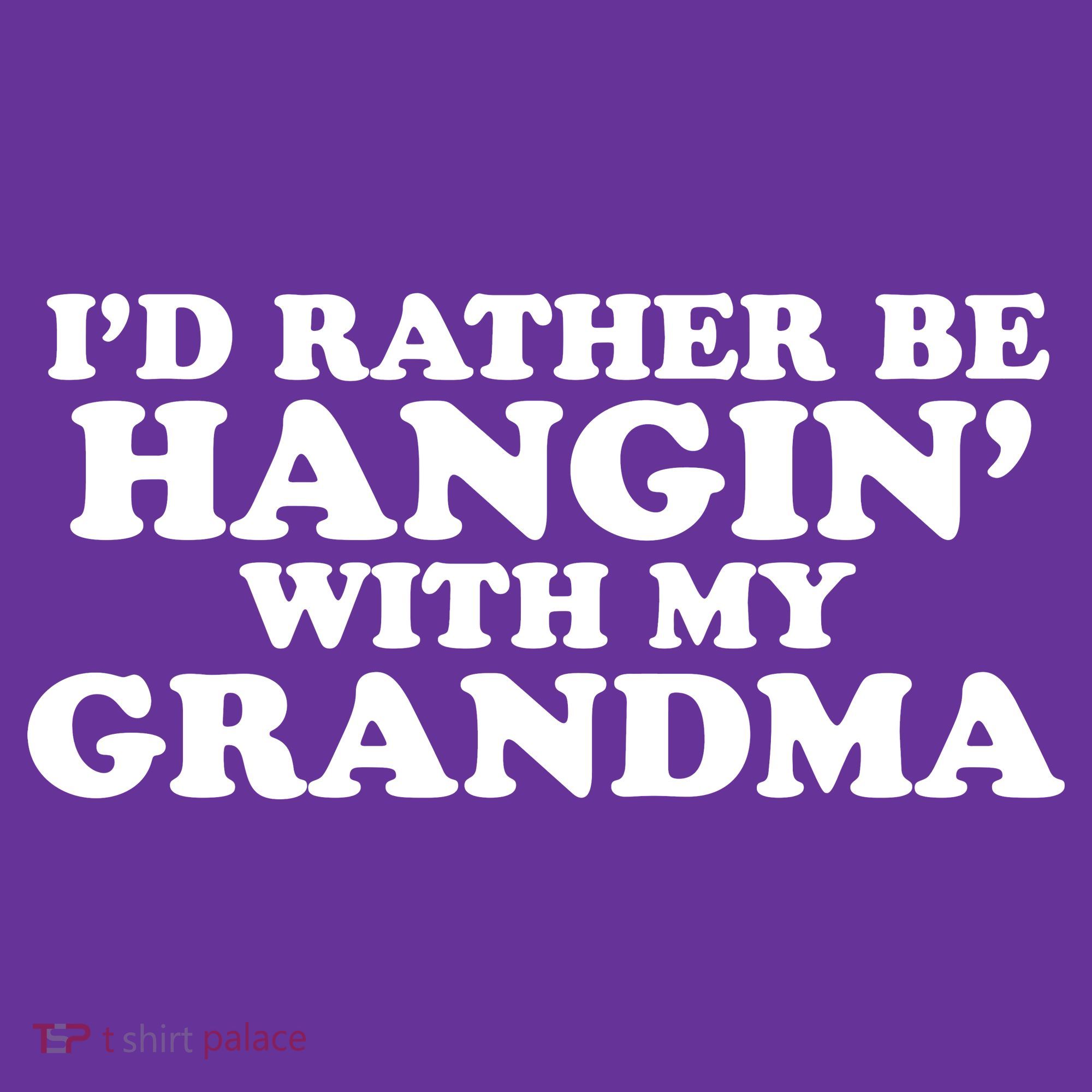 I'd Rather Be Hangin' With My Grandma Button