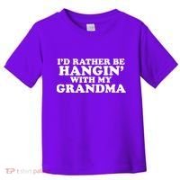 I'd Rather Be Hangin' With My Grandma Toddler T-Shirt thumb 0