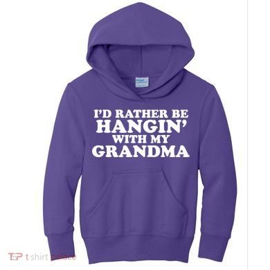 I'd Rather Be Hangin' With My Grandma Kids Hoodie