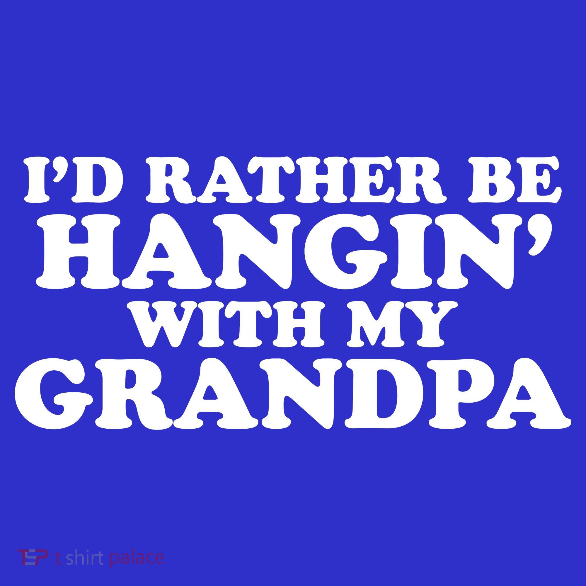 I'd Rather Be Hangin' With My Grandpa Baby Bodysuit