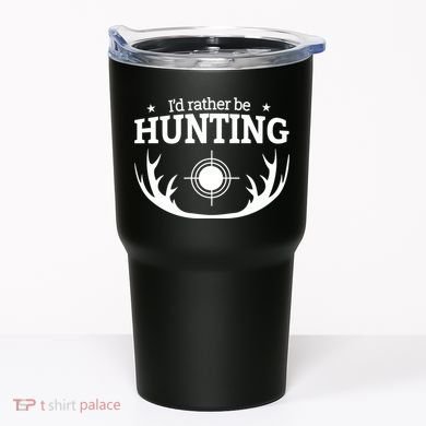 I'd Rather Be Hunting Tumbler
