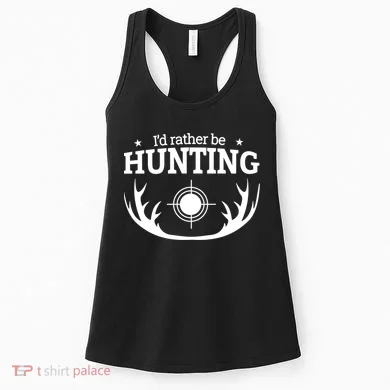 I'd Rather Be Hunting Women's Tank Top