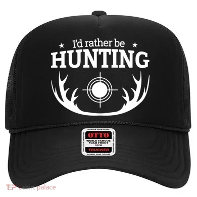 I'd Rather Be Hunting Hat