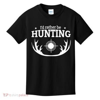 I'd Rather Be Hunting Kids T-Shirt
