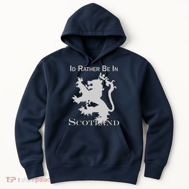 Id Rather Be In Scotland Hoodie