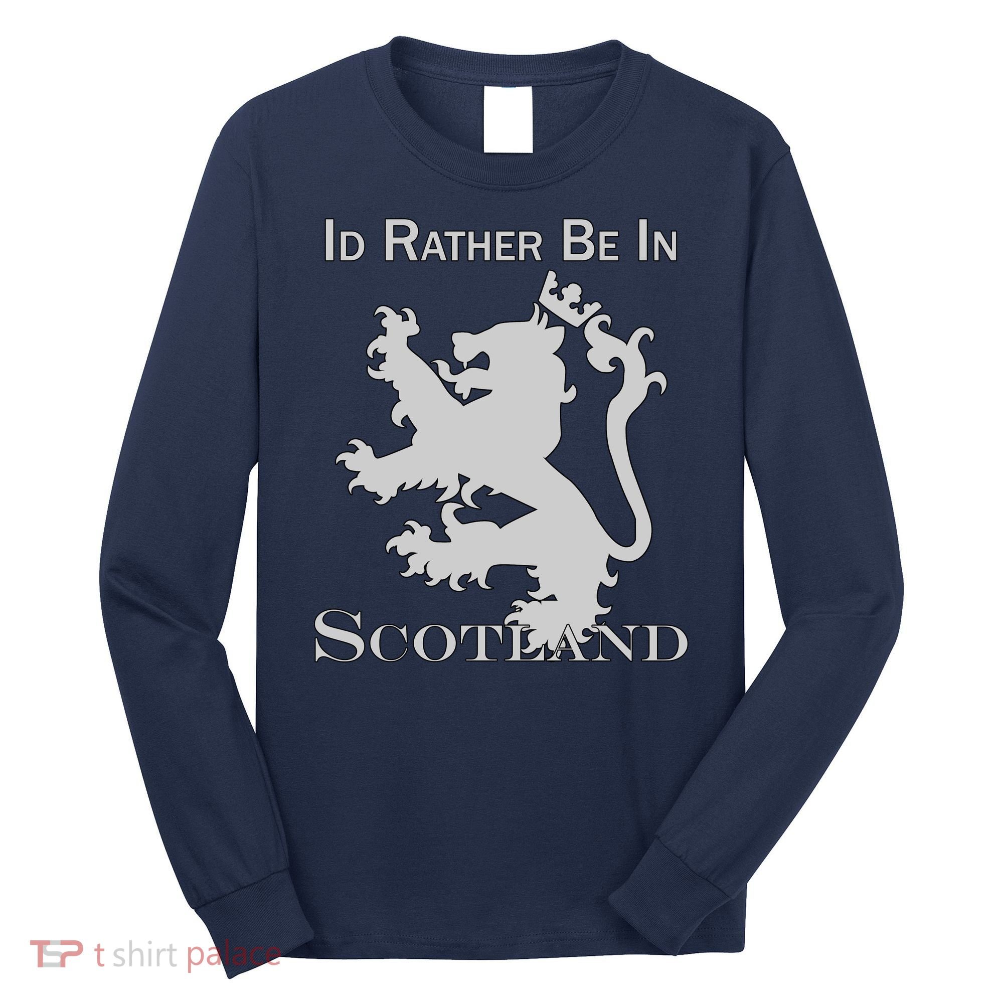 Id Rather Be In Scotland Long Sleeve Shirt