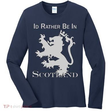 Id Rather Be In Scotland Women's Long Sleeve Shirt