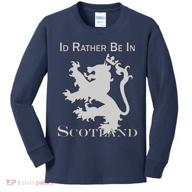 Id Rather Be In Scotland Kids Long Sleeve Shirt