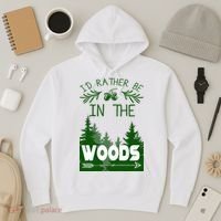 I'd Rather Be In The Woods Funny Hiking Hoodie thumb 3