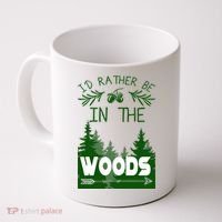 I'd Rather Be In The Woods Funny Hiking Coffee Mug thumb 0