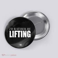 I'd Rather Be Lifting Funny Workout Gym Button thumb 0