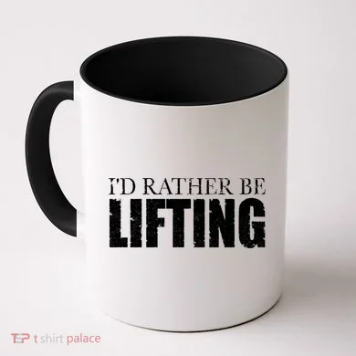 I'd Rather Be Lifting Funny Workout Gym Coffee Mug