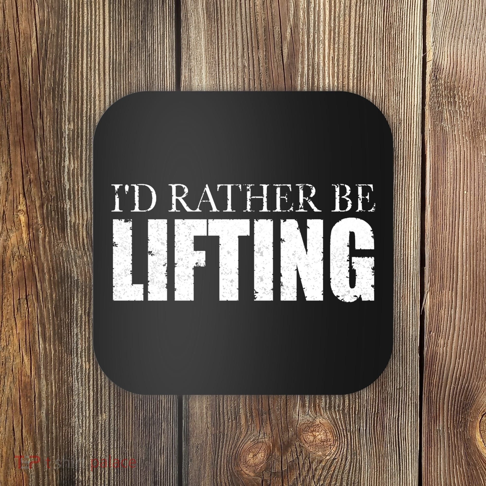 I'd Rather Be Lifting Funny Workout Gym Coaster