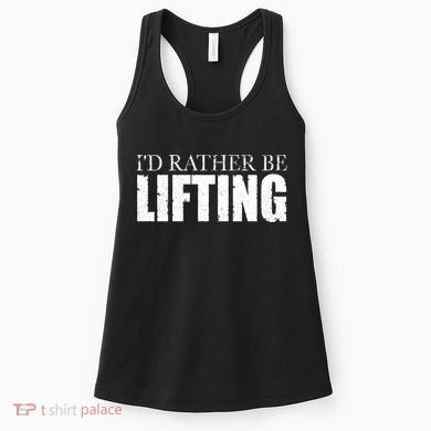 I'd Rather Be Lifting Funny Workout Gym Women's Tank Top