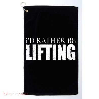 I'd Rather Be Lifting Funny Workout Gym Golf Towel