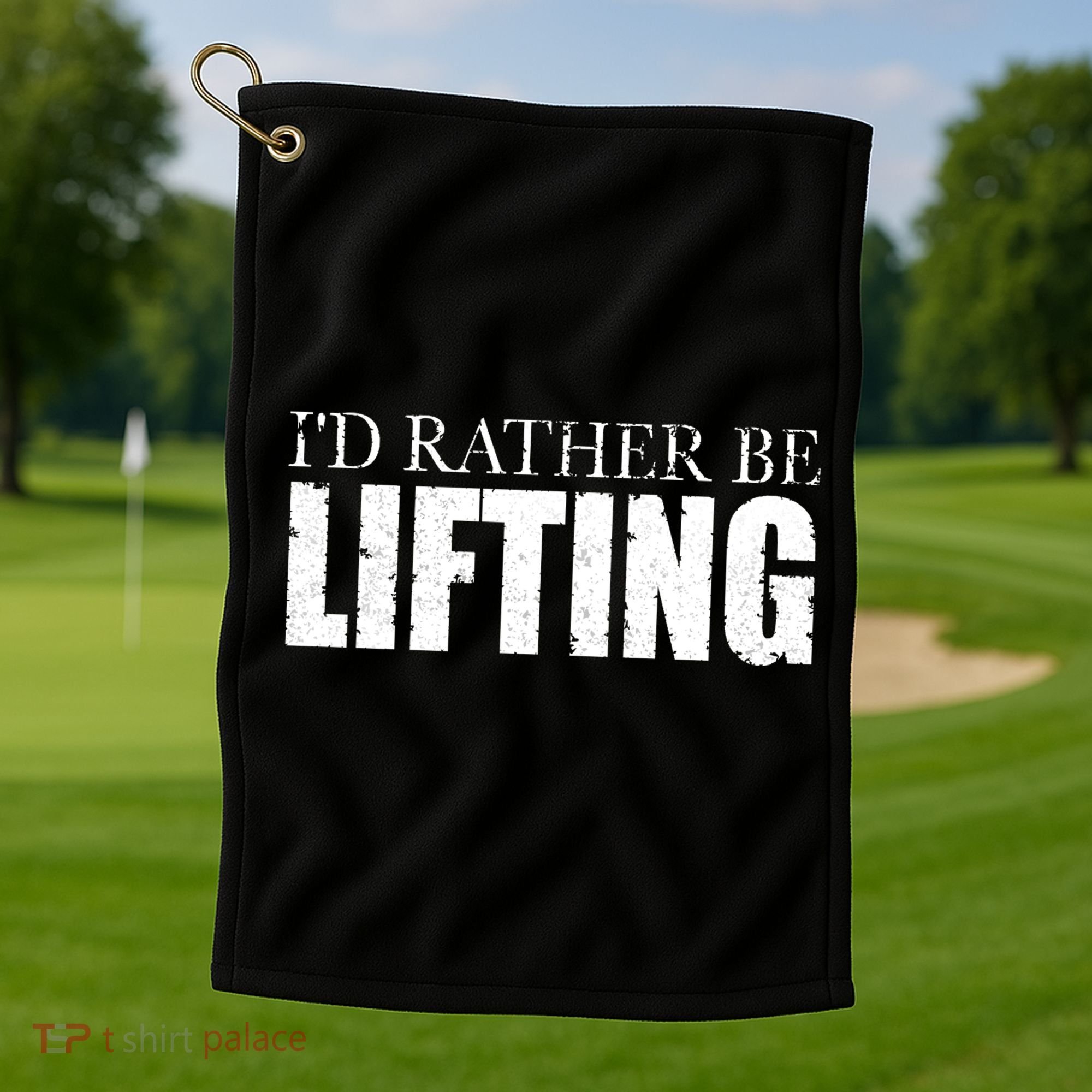 I'd Rather Be Lifting Funny Workout Gym Golf Towel