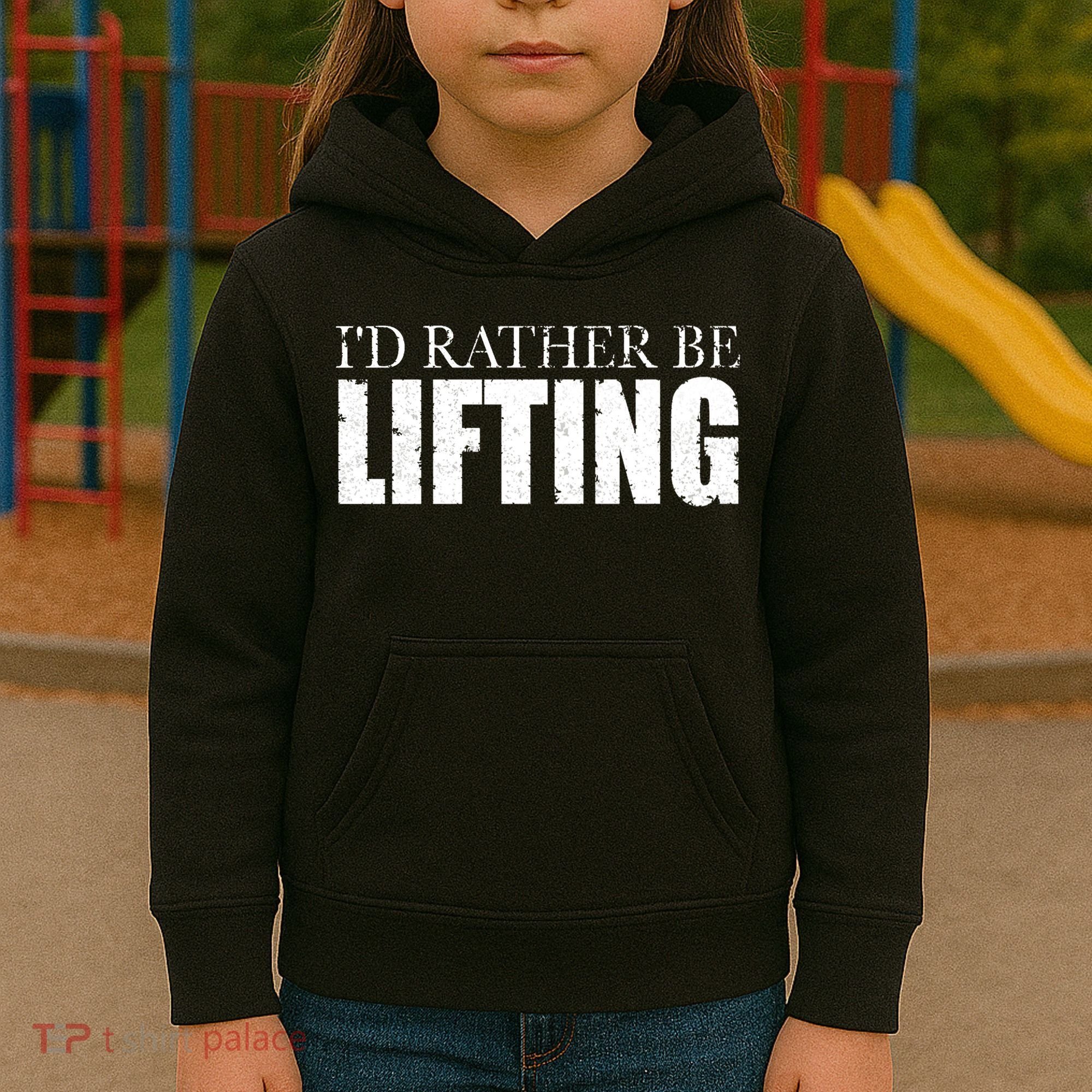 I'd Rather Be Lifting Funny Workout Gym Kids Hoodie
