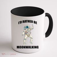 I'd Rather Be Moonwalking  Coffee Mug thumb 1