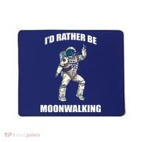I'd Rather Be Moonwalking  Mousepad thumb 0