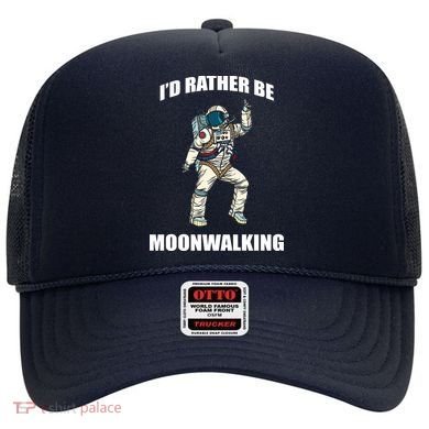 I'd Rather Be Moonwalking  Hat