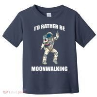 I'd Rather Be Moonwalking  Toddler T-Shirt thumb 0