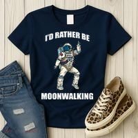 I'd Rather Be Moonwalking  Women's T-Shirt thumb 3