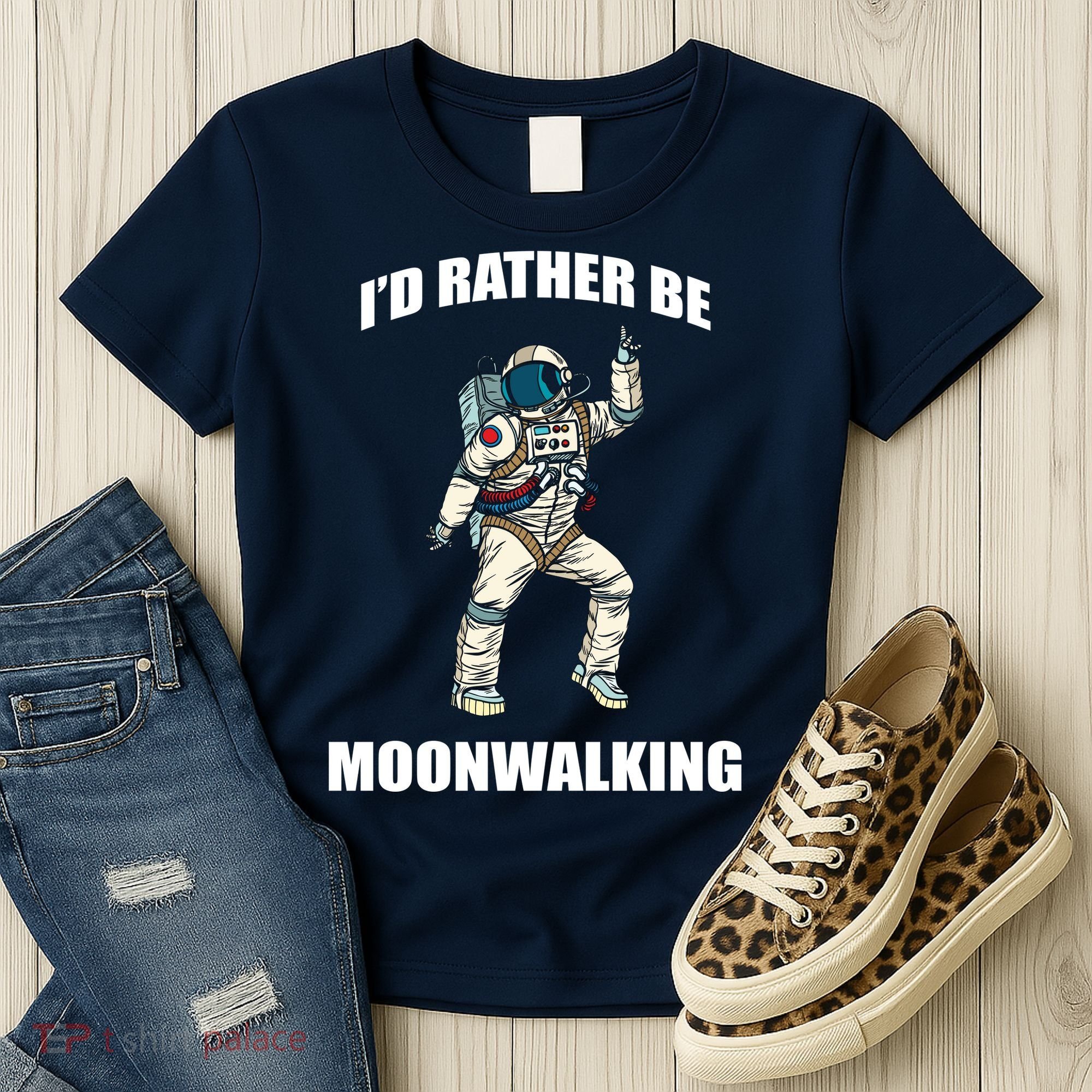 I'd Rather Be Moonwalking  Women's T-Shirt