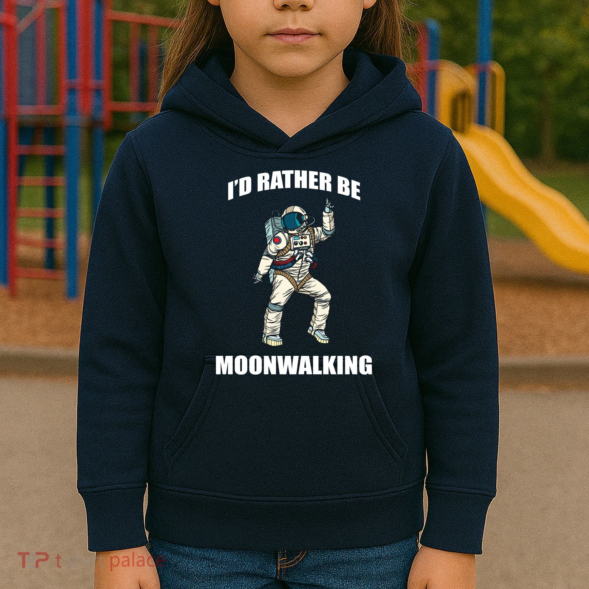 I'd Rather Be Moonwalking  Kids Hoodie
