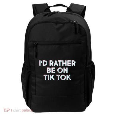 I'd Rather Be On Tik Tok Backpack