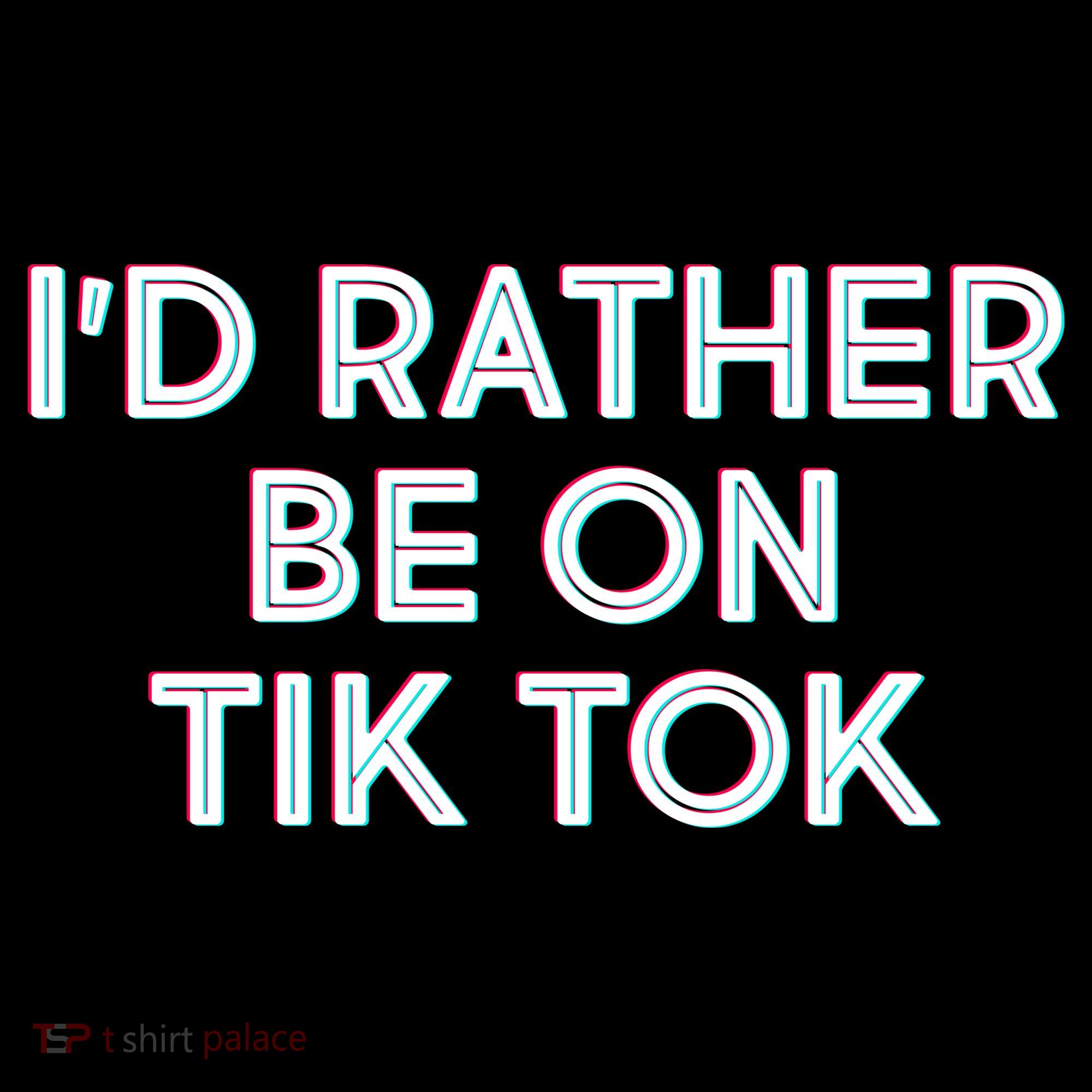 I'd Rather Be On Tik Tok Women's Hoodie