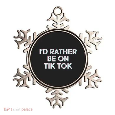 I'd Rather Be On Tik Tok Ornament