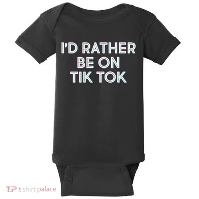 I'd Rather Be On Tik Tok Baby Bodysuit