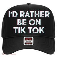 I'd Rather Be On Tik Tok Hat thumb 0