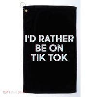 I'd Rather Be On Tik Tok Golf Towel thumb 0