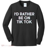 I'd Rather Be On Tik Tok Kids Long Sleeve Shirt thumb 0
