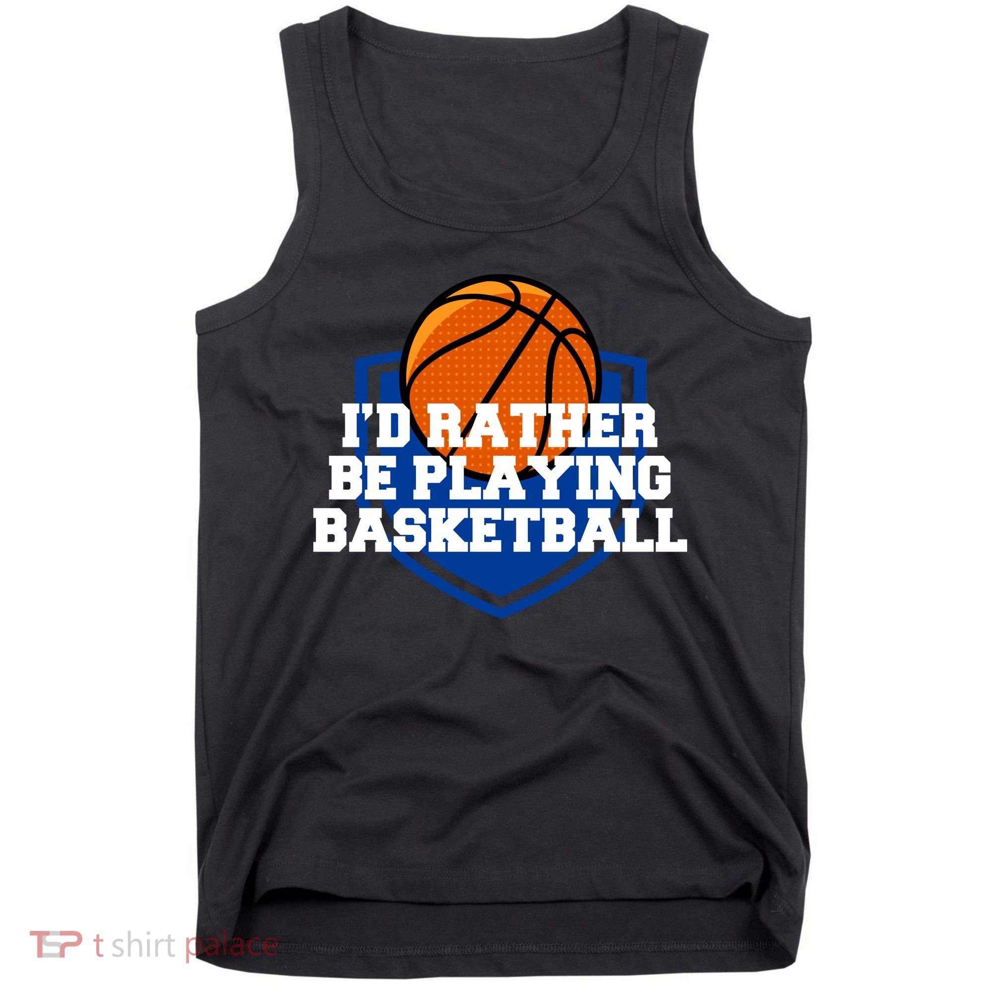 I'd Rather Be Playing Basketball Tank Top