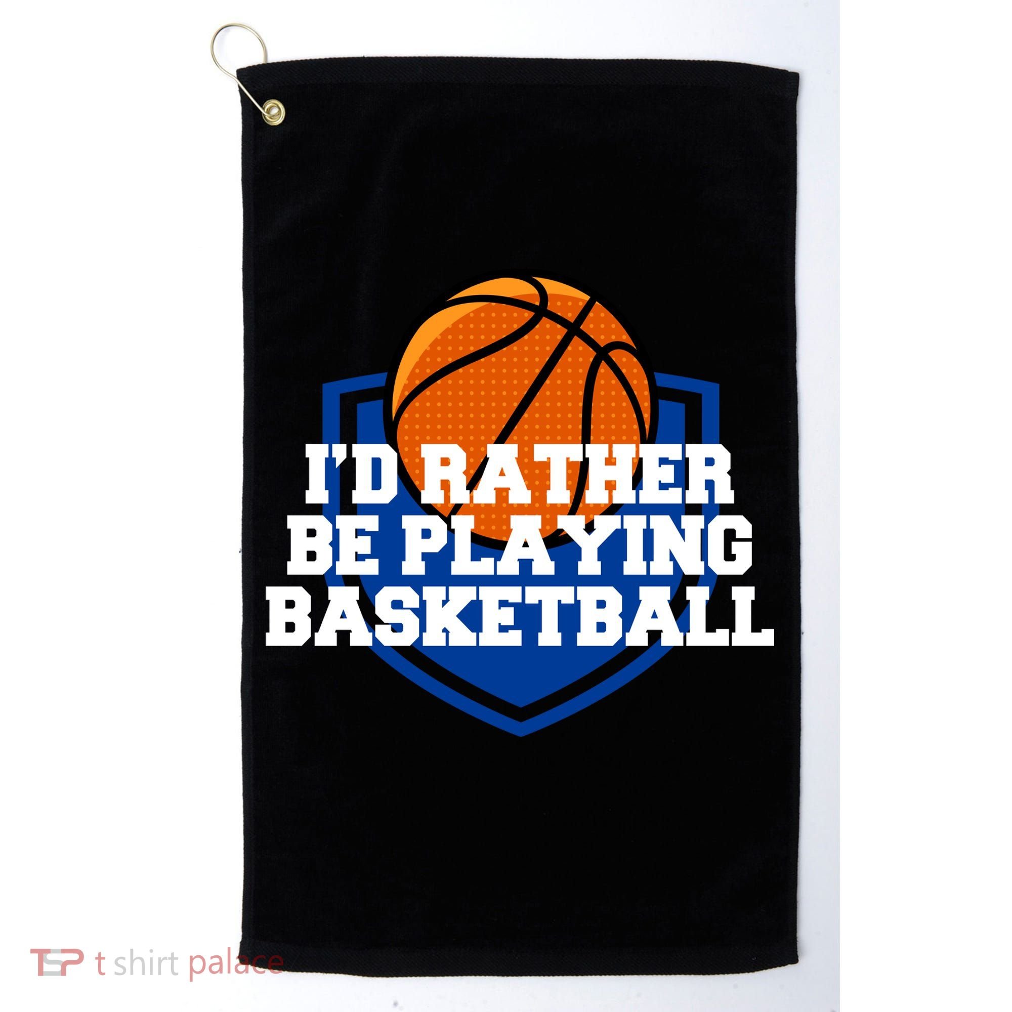 I'd Rather Be Playing Basketball Golf Towel