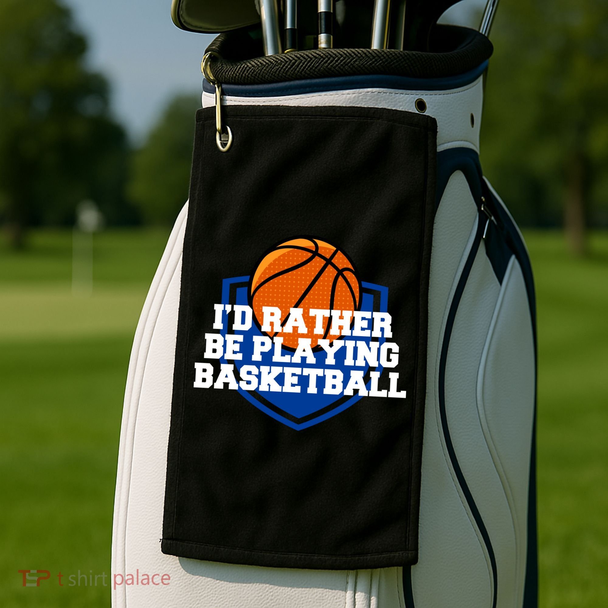 I'd Rather Be Playing Basketball Golf Towel