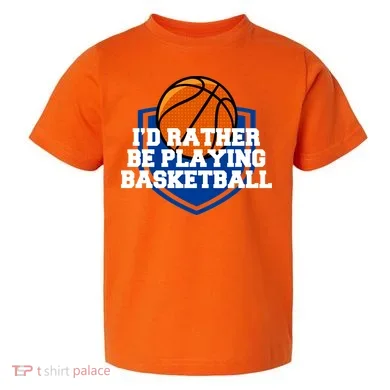 I'd Rather Be Playing Basketball Toddler T-Shirt