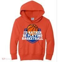 I'd Rather Be Playing Basketball Kids Hoodie thumb 0