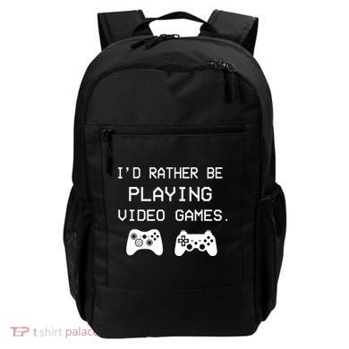 I'd Rather Be Playing Video Games Backpack