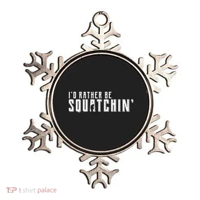 I'd Rather be Squatchin Ornament
