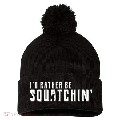 I'd Rather be Squatchin Pom Pom 12in Knit Beanie