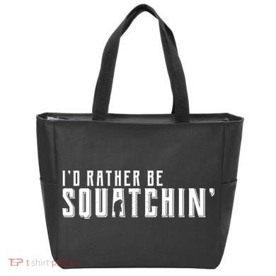 I'd Rather be Squatchin Tote Bag